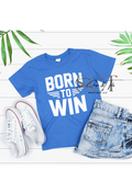 Born To Win T-Shirt